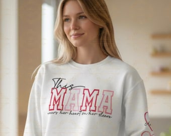 This Mama Wears Her Heart on Her Sleeve | Sweater for Mom | Valentines Day | Mother's Day