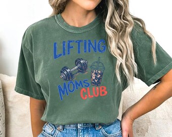 Lifting Mom Club T-Shirt, Fitness Lover Jersey, Comfort Color Gym Tee