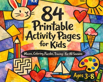 May include: A colorful book cover with the text "84 Printable Activity Pages for Kids." The cover features illustrations of a bunny, heart, ice cream cone, sun, and a sailboat. The book is designed for ages 3-8 and includes mazes, coloring, puzzles, and tracing activities.