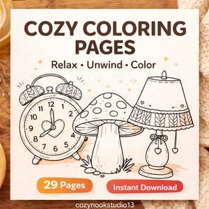 Può includere: Un disegno a tratto in bianco e nero di una copertina di un libro da colorare con la scritta "COZY COLORING PAGES". L'immagine presenta una sveglia, un fungo e una lampada. È presente anche il testo "Relax • Unwind • Color". La copertina dice anche "29 Pagine" e "Download istantaneo".