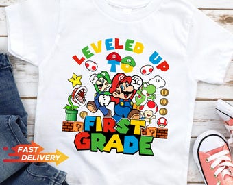 Mario First Grade Shirt: Leveled Up Back To School Tee, Toddler Shirt, Back To School Shirt, 1st Day Of School Shirt, Kindergarten Shirt