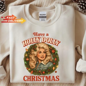 Have A Holly Dolly Christmas, Women Holiday Sweatshirt, Most Wonderful Time Gift, Xmas Sweater, Cowgirl Christmas, Western Christmas T-Shirt