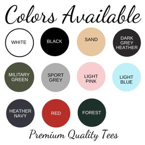 May include: Image displaying a color chart for t-shirts, with the text "Colors Available" in a script font. The chart includes circles with colors like white, black, sand, and light pink. The text "Premium Quality Tees" is at the bottom.