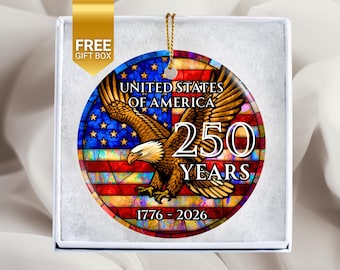250 Years America Ornament 1776-2026 United States of America 250th Anniversary Christmas Ornament Patriot Independence Day FOJ Keepsake
