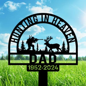 Personalized Hunting In Heaven Grave Marker, Deer And Forest Scene Memorial Sign For Dad, Custom Metal Art, Outdoor Cemetery Hunter Tribute.
