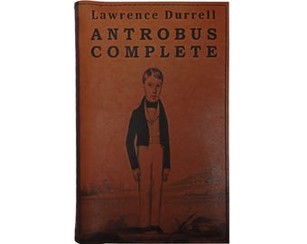 Antrobus Complete by Lawrence Durrell - Leather Covered, Wood Hardback Book, Personalized Limited Edition Gift