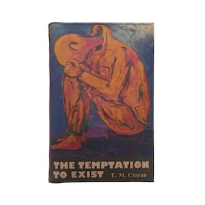 The Temptation To Exist by Emil Cioran - Leather Covered, Wood Hardback Book, Personalized Limited Edition Gift