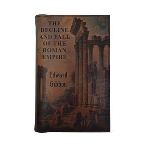 The Decline And Fall Of The Roman Empire by Edward Gibbon - Leather Covered, Wood Hardback Book, Personalized Limited Edition Gift