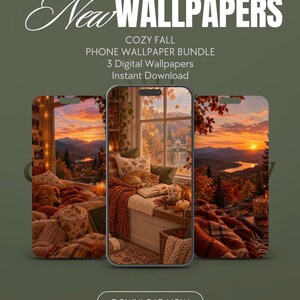 Könnte beinhalten: Eine digitale Produktanzeige mit drei Smartphone-Bildschirmen, die herbstliche Szenen mit Sonnenuntergangslandschaften, herbstlichem Laub und Fensterplätzen zeigen. Der Text lautet New WALLPAPERS, COZY FALL PHONE WALLPAPER BUNDLE, 3 Digital Wallpapers, Instant Download und DOWNLOAD NOW.