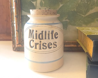 Vintage Dr. Brophy's Word Jar, Sentiment Birthday Gift, "Midlife Crises" Pottery Container With Cork Top