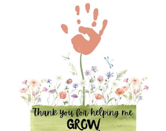 Thank you for helping me grow, Teacher appreciation gift, Printable PDF, Digital Download, Handprint, DIY, Kid Craft, Keepsake