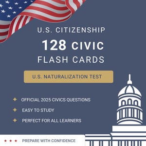 May include: A set of 128 U.S. Citizenship civic flash cards for the U.S. Naturalization Test. The dark blue card features a waving American flag, a white outline of a government building, and text including Official 2025 Civics Questions and Prepare With Confidence.