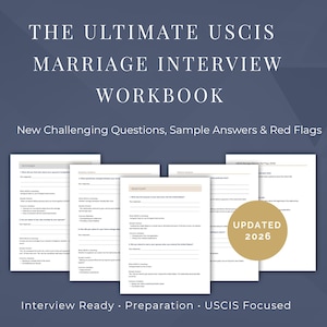 May include: A workbook titled The Ultimate USCIS Marriage Interview Workbook with a gold circular badge that reads Updated 2026. The workbook includes multiple white pages featuring printed interview questions, blank lines for written responses, and sections for red flags.