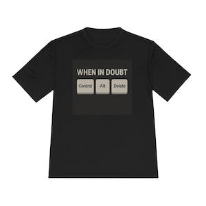 Control Alt Delete Shirt, Funny Programmer Tee, IT Guy Gift, Software Engineer Computer Nerd T-Shirt, Gift for Coder