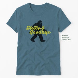 Divertida camiseta gráfica de Sasquatch "Hola y adiós"