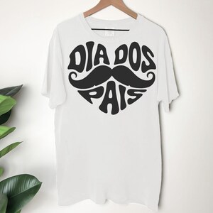 Dia dos Pais PNG | Father’s Day Graphic | Digital Download | Feliz Dia dos Pais T-Shirt Design | Family outfit | Pai Latino Father's Day