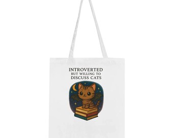 Cat Lover Tote Bag: Introverted but Willing to Discuss Cats