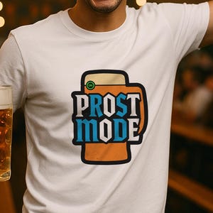 Prost Mode Oktoberfest T-Shirt: Funny Beer Fest Tee
