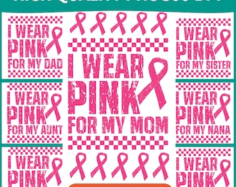 May include: A digital design featuring pink ribbons and the text "I Wear Pink" with dedications to family and friends. The design includes the phrases "For My Dad," "For My Mom," "For My Sister," and more, set against a white background.