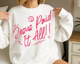 Jesus Paid It All PNG: Christian Shirt Design, Sublimation (Digital Download)