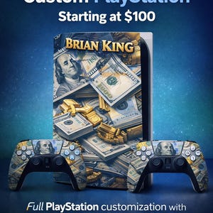 May include: Image promoting custom PlayStation consoles and controllers. The image features a PlayStation console and two controllers with a money-themed design. Text includes "NOW OFFERING Custom PlayStation Starting at $100" and "Customize controllers starting at $25."