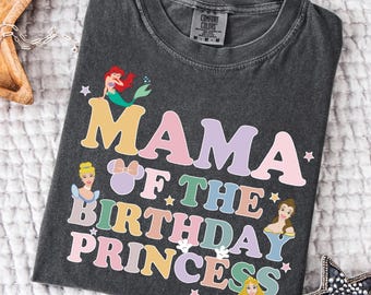 Comfort Colors® Mama of Birthday Princess Crew Shirt, Magical Happiest Place Cute Mama Gift, Best BDAY Mom Gift, Gift for Mom
