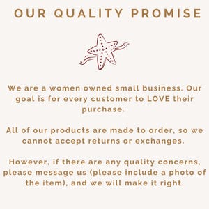 May include: Text on a beige background reads "OUR QUALITY PROMISE" above a starfish illustration. The text below states the business is women-owned, aims for customer satisfaction, and handles quality concerns with photo submissions.