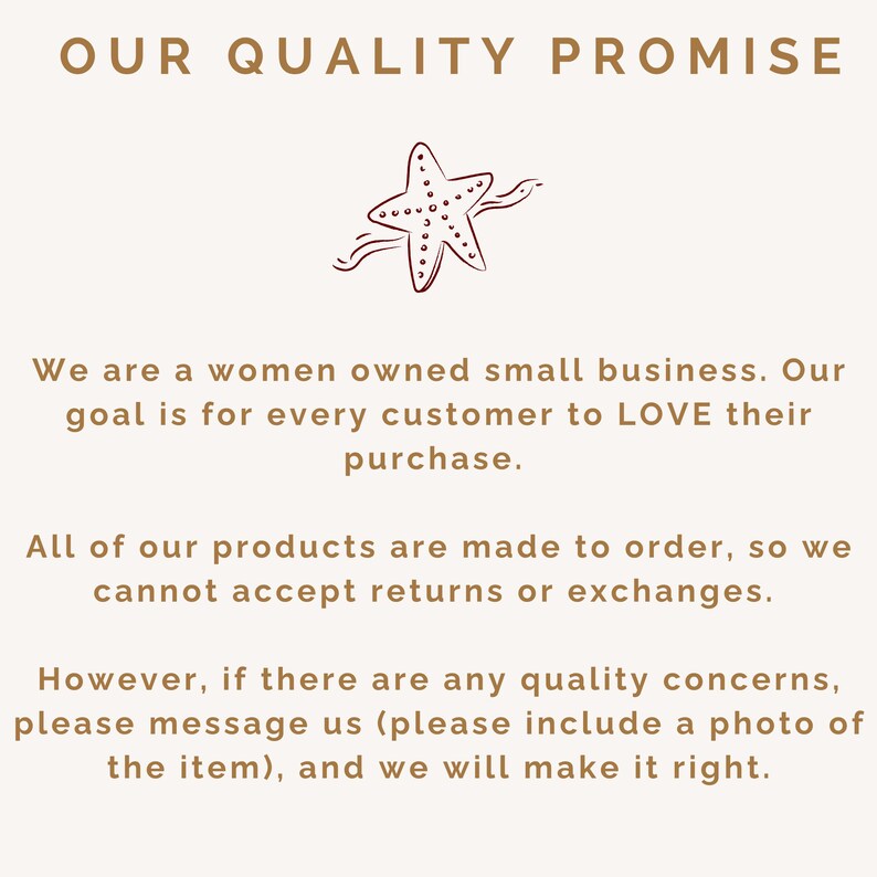 May include: A beige background displays the text "OUR QUALITY PROMISE" and a starfish illustration. The text below explains the business is women-owned, prioritizes customer satisfaction, and addresses quality issues with photo evidence.