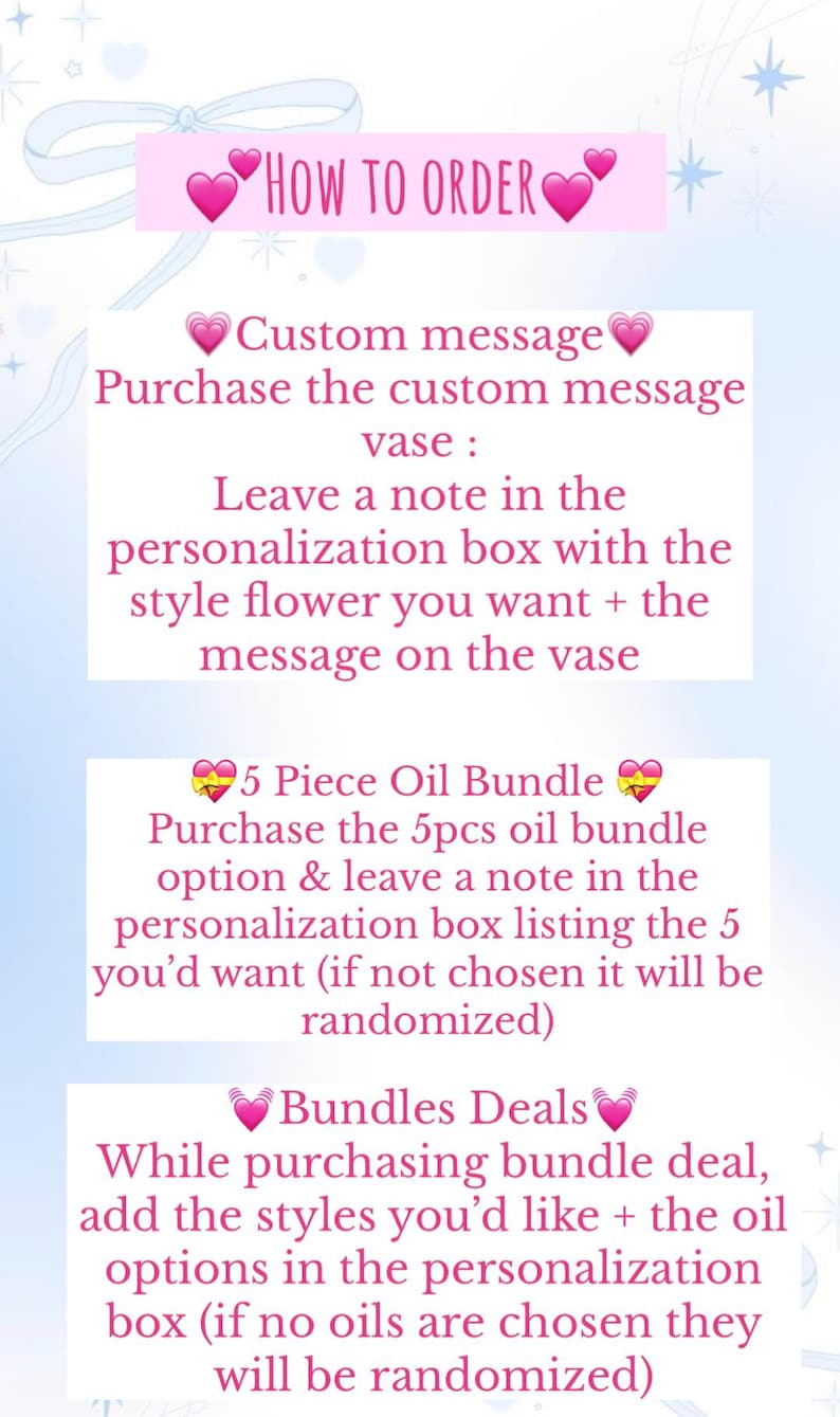 May include: A pink and white graphic with instructions on how to order custom items. The text includes details on custom messages, oil bundles, and bundle deals, with instructions to leave notes in the personalization box.