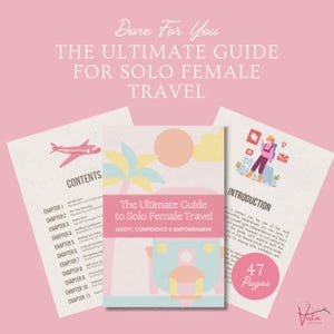 May include: A guide titled "The Ultimate Guide to Solo Female Travel" with a pink cover, featuring a cartoon illustration of a vehicle and palm trees. The guide includes 47 pages and a contents page with chapter titles.