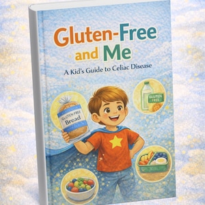 Op de afbeelding: Een kinderboekcover, "Gluten-Free and Me: A Kid's Guide to Celiac Disease", toont een cartoonjongen met glutenvrij brood. De cover bevat illustraties van glutenvrije voeding en de titel "Gluten-Free and Me".