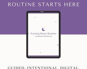 Puede incluir: Una tableta digital con el texto "YOUR CALM EVENING ROUTINE STARTS HERE" en blanco. La tableta muestra "Evening Reset Routine" con un icono de media luna. La parte inferior dice "GUIDED. INTENTIONAL. DIGITAL."