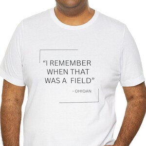 I Remember When That Was a Field Unisex Tee, Nostalgic Shirt, Gift for Nature Lovers, Casual Outfit, Summer Essential afbeelding 1
