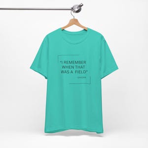 I Remember When That Was a Field Unisex Tee, Nostalgic Shirt, Gift for Nature Lovers, Casual Outfit, Summer Essential afbeelding 5