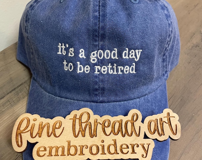 Retirement Gift Baseball Cap Hat It's A Good Day to be Retired Personalized Adult Unisex Mens Ladies