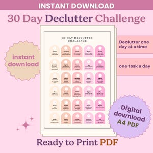 May include: A digital A4 PDF declutter challenge, featuring a 30-day plan with daily tasks. The design is in pink and white, with the text "30 Day Declutter Challenge", "Instant Download", and "Ready to Print PDF".