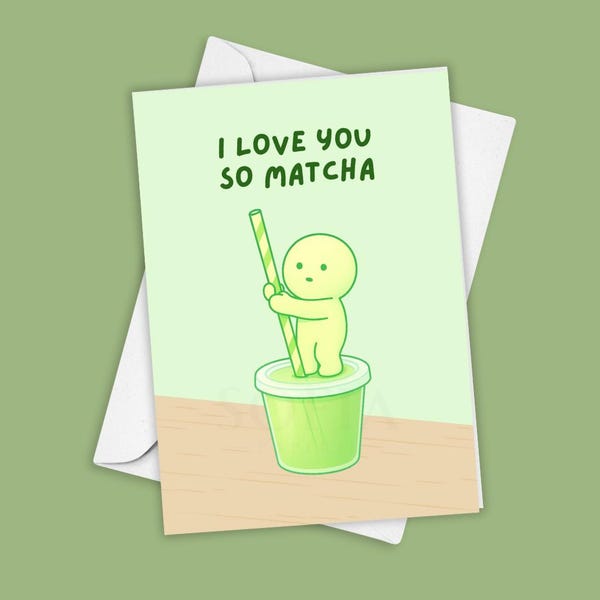 I Love You So Matcha Card – Funny Food Pun, Valentine's Gift