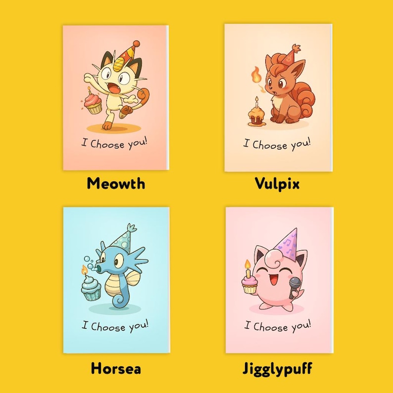 May include: Four colourful cards featuring cartoon characters Meowth, Vulpix, Horsea, and Jigglypuff, each holding a cupcake. The text "I Choose you!" appears below each character. The cards are on a yellow background.