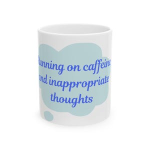 Funny Ceramic Mug, Cute Coffee Cup, Hilarious Tea Mug, Quirky Drinkware, Playful Kitchen Decor