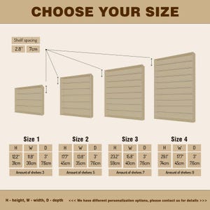May include: Image showing four sizes of a wooden wall shelf, labeled Size 1 through Size 4. Dimensions are provided in inches and centimeters. The text "CHOOSE YOUR SIZE" is at the top. Shelf spacing is 2.8 inches (7cm).