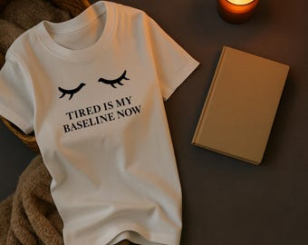 Funny Mom Shirt for Exhausted Moms, Tired Is My Baseline Softstyle Tee, Mothers Day Gift for Her