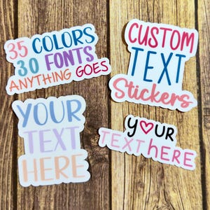 Custom Text Sticker, Custom Phrase Sticker, create your own text sticker, Personalized Text sticker, Funny custom text sticker for gift