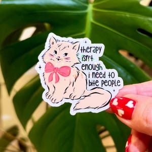 Funny Cat Sticker, Sarcastic Mental Health Humor, Cute therapy sticker, dark humor, Snarky, planner image 1