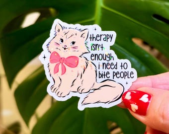 Funny Cat Sticker, Sarcastic Mental Health Humor, Cute therapy sticker, dark humor, Snarky, planner