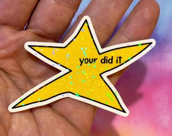 Your did it sticker, Funny Trendy Sticker, Funny Meme Sticker, Mental Health Humor, Best friend gift, star sticker, sarcastic humor, planner