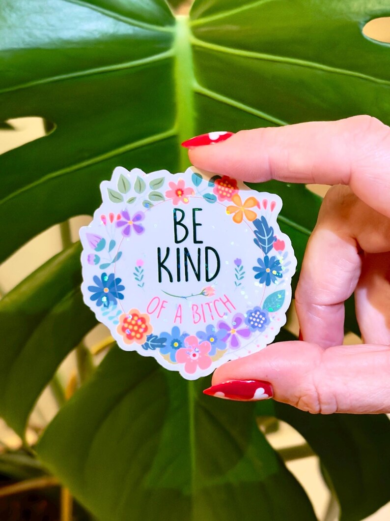 Be Kind, funny and trendy meme, self-care, floral sticker, sarcastic mental health humor, planner image 2
