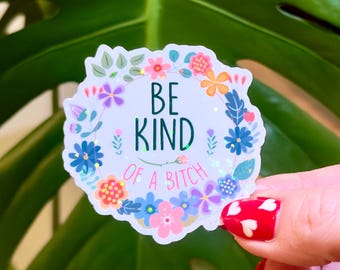 Be Kind, funny and trendy meme, self-care, floral sticker, sarcastic mental health humor, planner