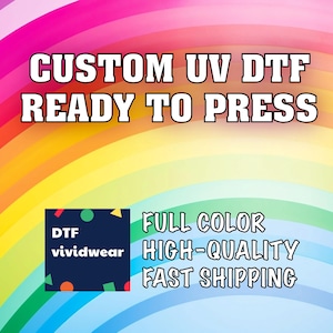 Custom UV DTF Stickers, Uv dtf , Uv Dtf Decal,Custom Stickers, Ready For Press, Cup Wrap UV Dtf, Laptop Sticker, Uv Dtf Cup Wrap Printing