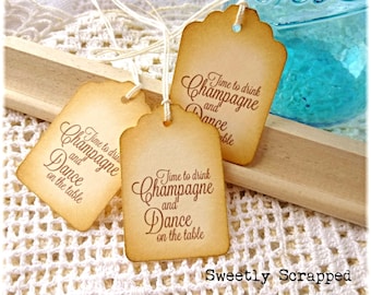 Time To Drink Champagne And Dance On The Table Tags ... Drinking / Labels / Beer / Alcohol / Dancing / Wine / Wedding / Favor Tags / Party
