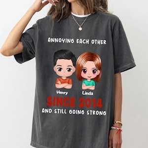 Custom Annoying Each Other Since Still Going Strong Couple Shirt, Personalized Couple Shirt for Married Anniversary, Christmas Romantic Gift